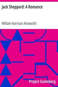 Jack Sheppard: A Romance