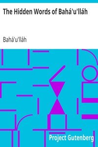 The Hidden Words of Bahá'u'lláh