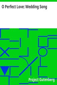 O Perfect Love: Wedding Song