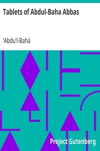 Tablets of Abdul-Baha Abbas