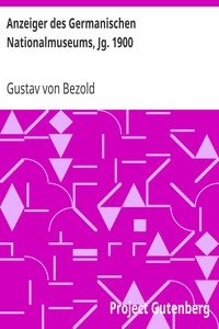 Anzeiger des Germanischen Nationalmuseums, Jg. 1900