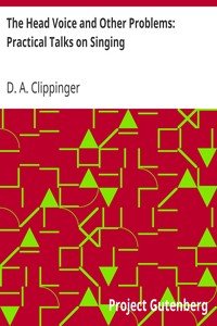 The Head Voice and Other Problems: Practical Talks on Singing