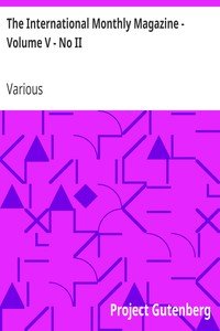 The International Monthly Magazine - Volume V - No II