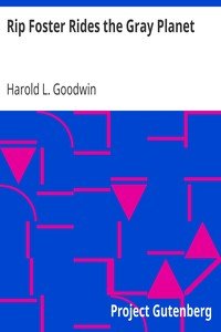 Rip Foster Rides the Gray Planet