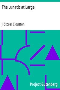 The Lunatic at Large