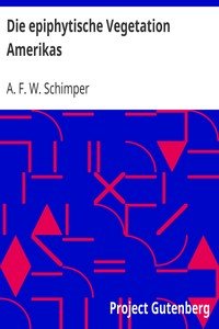 Die epiphytische Vegetation Amerikas