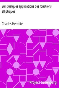 Sur quelques applications des fonctions elliptiques