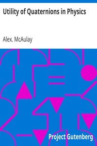 Utility of Quaternions in Physics