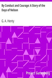 By Conduct and Courage: A Story of the Days of Nelson