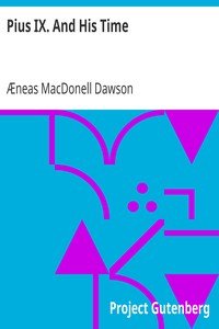 Pius IX. And His Time