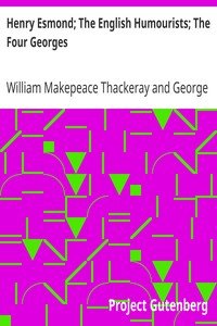 Henry Esmond; The English Humourists; The Four Georges