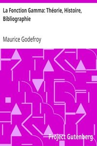 La Fonction Gamma: Théorie, Histoire, Bibliographie
