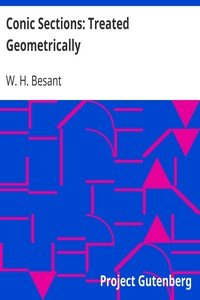 Conic Sections: Treated Geometricallyand, George Bell and Sons Educational Catalogue