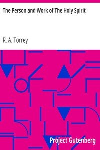 The Person and Work of The Holy Spirit