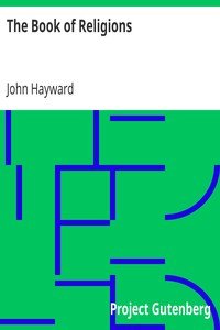 The Book of ReligionsComprising the Views, Creeds, Sentiments, or Opinions, of All the Principal Religious Sects in the World, Particularly of All Christian Denominations in Europe and America, to Which are Added Church and Missionary Statistics, Together With Biographical Sketches