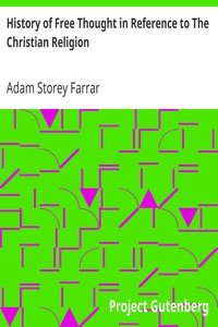 History of Free Thought in Reference to The Christian Religion