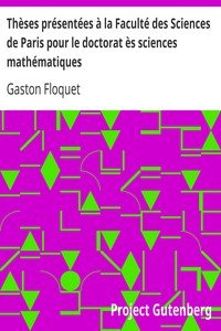 Thèses présentées à la Faculté des Sciences de Paris pour le doctorat ès sciences mathématiques