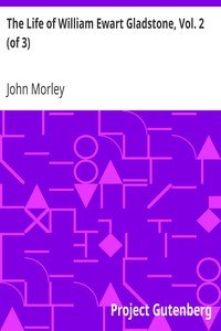 The Life of William Ewart Gladstone, Vol. 2 (of 3)1859-1880