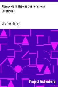 Abrégé de la Théorie des Fonctions ElliptiquesA l'Usage des Candidats a la Licence ès Sciences Mathématiques