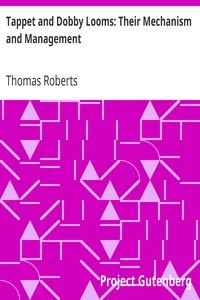 Tappet and Dobby Looms: Their Mechanism and Management