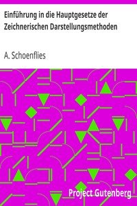 Einführung in die Hauptgesetze der Zeichnerischen Darstellungsmethoden