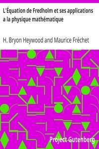 L'Équation de Fredholm et ses applications a la physique mathématique