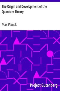 The Origin and Development of the Quantum Theory