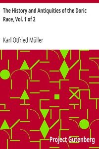 The History and Antiquities of the Doric Race, Vol. 1 of 2