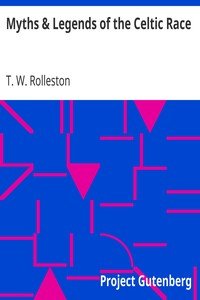 Myths & Legends of the Celtic Race