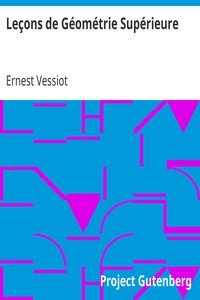 Leçons de Géométrie SupérieureProfessées en 1905-1906