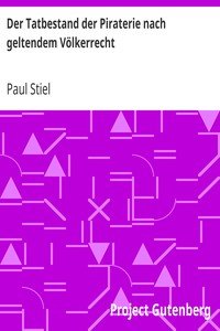 Der Tatbestand der Piraterie nach geltendem Völkerrecht