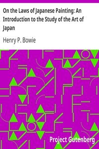 On the Laws of Japanese Painting: An Introduction to the Study of the Art of Japan