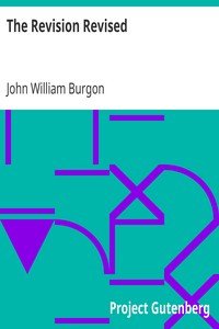 The Revision RevisedThree Articles Reprinted from the "Quarterly Review." I. The New Greek Text. II. The New English Version. III. Westcott and Hort's New Textual Theory. To Which is Added a Reply to Bishop Ellicott's Pamphlet in Defence of the Revisers and Their Greek Text of the New Testament: Including a Vindication of the Traditional Reading of 1 Timothy III. 16.