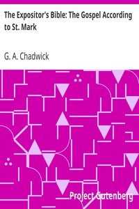 The Expositor's Bible: The Gospel According to St. Mark