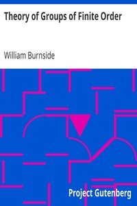 Theory of Groups of Finite Order