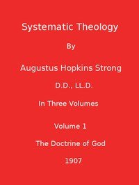 Systematic Theology (Volume 1 of 3)