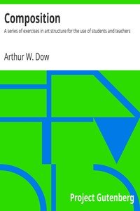 CompositionA series of exercises in art structure for the use of students and teachers