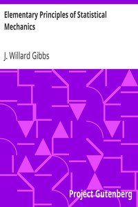 Elementary Principles of Statistical MechanicsDeveloped with Especial Reference to the Rational Foundation of Thermodynamics