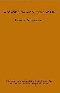 Wagner as Man & Artist