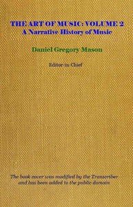 The art of music, Vol. 02 (of 14) :Classicism and Romanticism