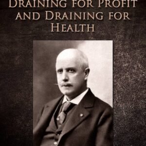Draining for Profit, and Draining for Health